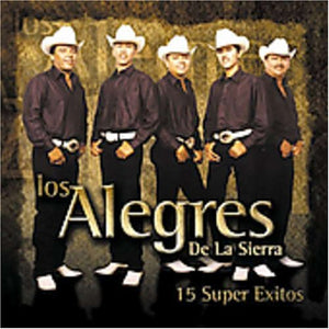 Alegres De La Sierra (CD 15 Super Exitos) UNIVI-10337 OB