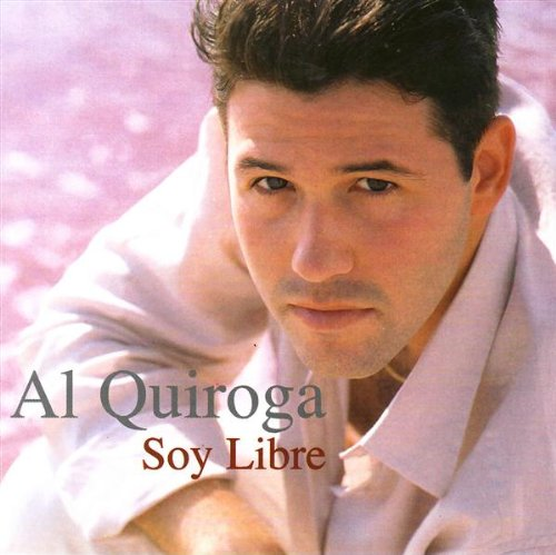 Al Quiroga (CD Soy Libre) 809274751829