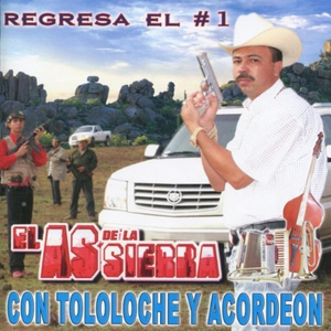 As De La Sierra (CD Regresa El #1, Con Tololoche y Acordeon) Tncd-1708