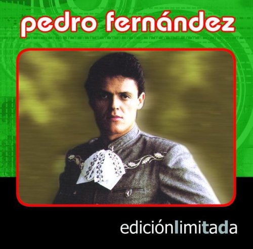 Pedro Fernandez (CD Edicion Limitada) Univ-64125 N/AZ