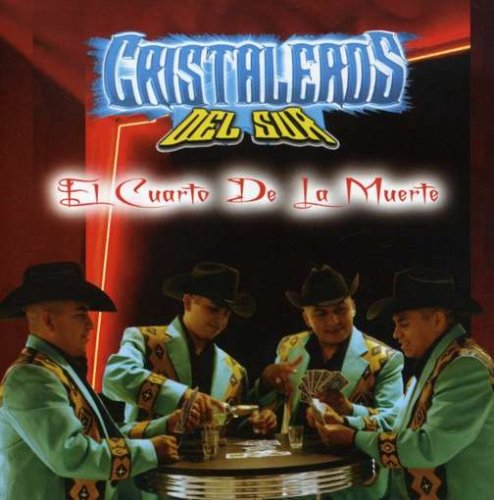 Cristaleros Del Sur (CD Cuarto De La Muerte) DBCE-8703 OB