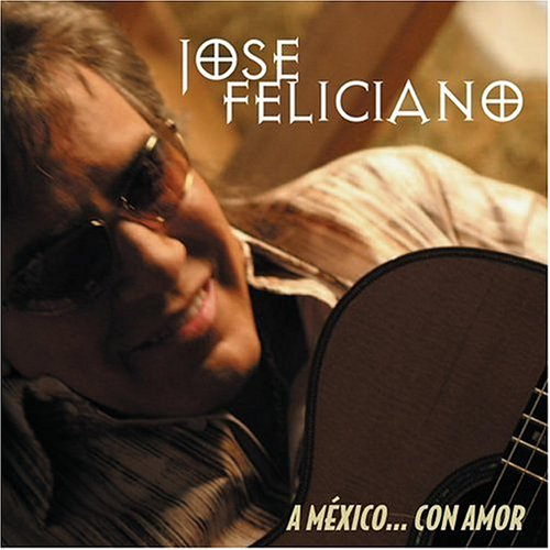 Jose Feliciano (CD A Mexico Con Amor) 602498635933