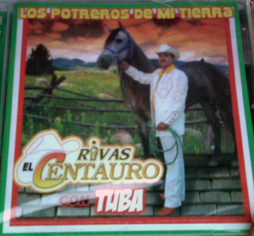 Rivas El Centauro (CD Los Potreros De Mi Tierra) Tncd-1790