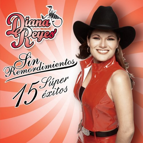 Diana Reyes (CD Sin Remordimientos, 15 Super Exitos) 602527037172 n/az