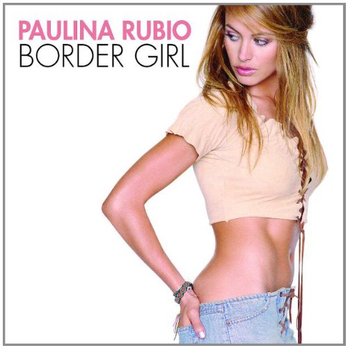 Paulina Rubio (CD Border Girl) UMGUS-53300 Ob N/Az