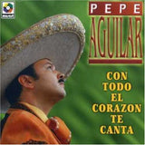 Pepe Aguilar (CD Con Todo El Corazon Te Canta) Cdp-3349
