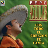 Pepe Aguilar (CD Con Todo El Corazon Te Canta) Cdp-3349