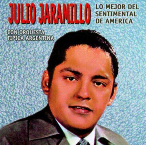 Julio Jaramillo (CD Lo Mejor Del Sentimental De America) VEDI-16002 Ob