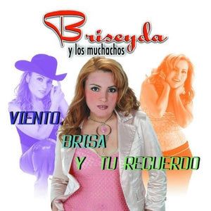 Briseyda y Los Muchachos (CD El Viento, La Brisa y tu Recuerdo) Fonovisa-51899 N/AZ  O