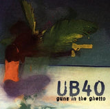 UB 40 (Guns In The Ghetto, Import CD) 724384440220