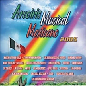 Arcoiris Musical Mexicano 2005 (CD Various Artists) UNIVI-10260 CH