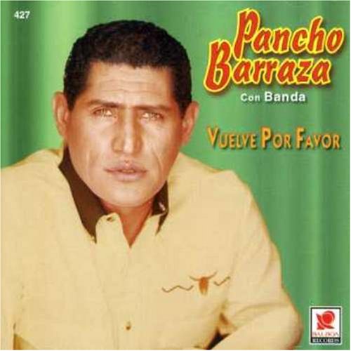Pancho Barraza (CD Vuelve por Favor con Banda) BCDP-427 n/az