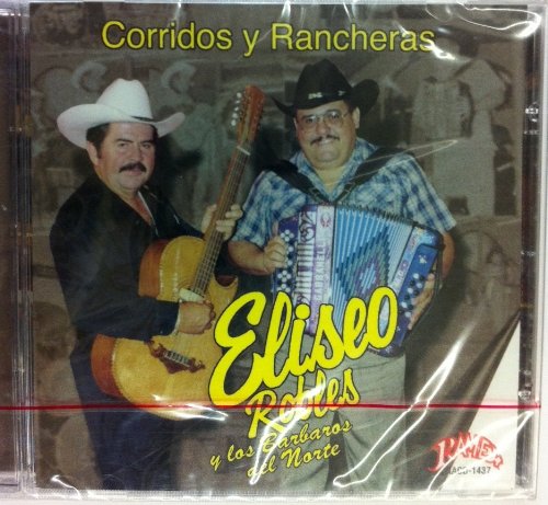 Eliseo Robles Y Los Barbaros Del Norte (CD Corridos Y Rancheras) RACD-1437