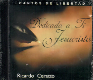 Ricardo Ceratto (CD Dedicado A Ti Jesucristo 20 Temas) CDPAZ-023 USADO