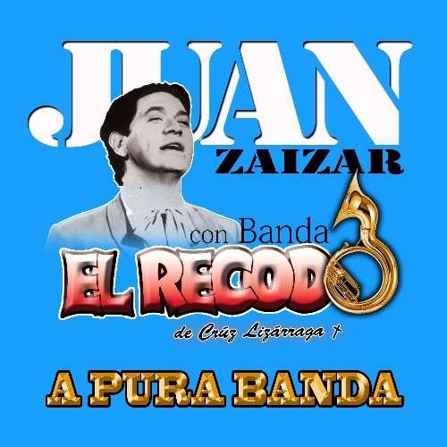 Juan Zaizar (CD A Pura Banda, Recodo) Ava-64031