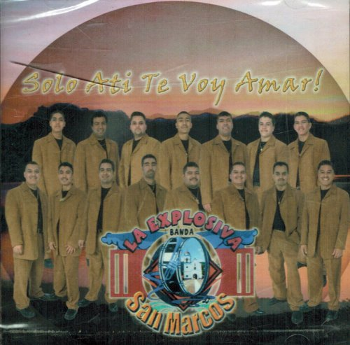 San Marcos Explosiva  (CD Solo a Ti Te Voy a Amar) Aro-4019