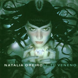 Natalia Oreiro (Tu Veneno) 743217690021 N/AZ "USADO"