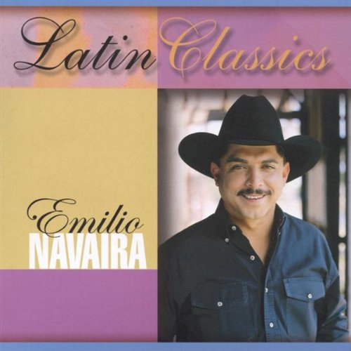 Emilio Navaira (CD Latin Classics) 724354212024