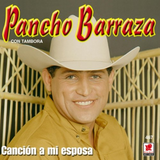 Pancho Barraza (CD Cancion a Mi Esposa) 608202046729 MN/AZ