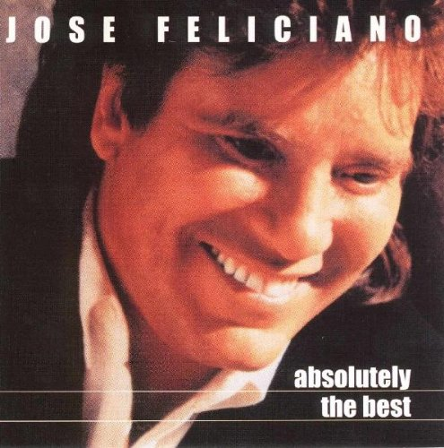 Jose Feliciano (CD Absolutely the Best) 030206106121