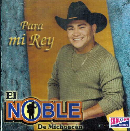 Noble De Michoacan (CD Para Mi Rey) Skrs-31 OB