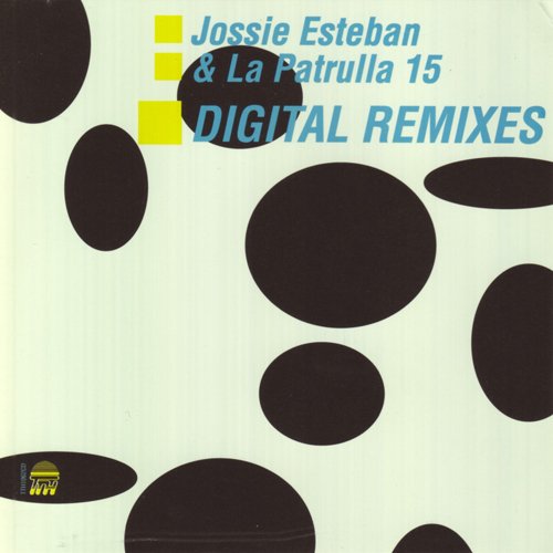 Jossie Esteban Patrulla 15 (CD Digital Remixes) TTH-1962 
