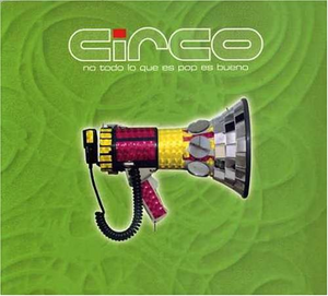 Circo (CD No todo lo que es Pop es Bueno) 807934502125