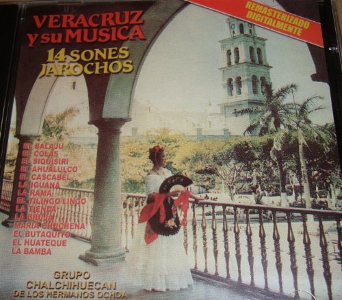 Chalchihuecan Hermanos Ochoa, Grupo (CD Veracruz Y Su Musica; 14 Sones Jarochos) DRAG-007