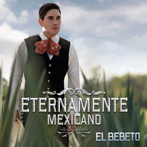 Bebeto (CD Eternamente Mexicano, Mariachi) UMGX-48220 MX N/AZ