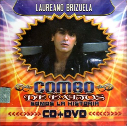 Laureano Brizuela (Combo De Exitos, Somos La Historia CD+DVD) 7509978750946