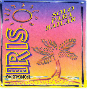 Tropicalisimo Grupo Iris (CD Solo Para Bailar) BRCD-152