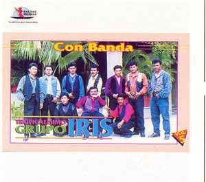 Tropicalisimo Grupo Iris (CD Con Banda El Que Mas Te Quiere) BRCD-142