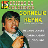 Cornelio Reyna (CD 15 Exitos en Concierto con Relampagos del Norte) CDFM-2102