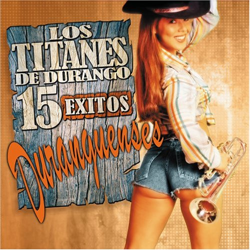 Titanes De Durango (CD 15 Exitos Duranguenses) 808831059224