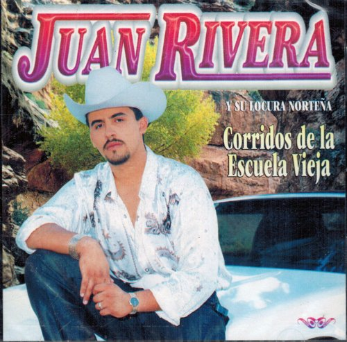 Juan Rivera Corridos Y Su Locura Nortena (CD Corridos De La Escuela Vieja) Can-531 OB