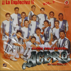 Acero Banda Sinaloense (CD La Explosiva Vol#2) Cde-2054 OB