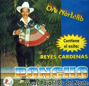 Poncho Y Sus Pajarillos Del Norte (CD Oro Norteno) Vaquero-1023 OB