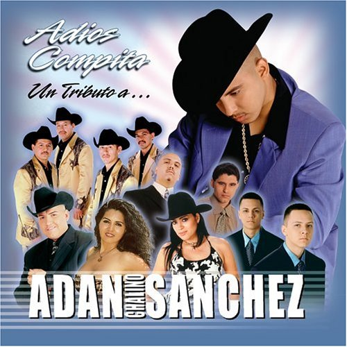 Adan Chalino Sanchez (CD Varios Artistas Adios Compita: Tributo a:) Smk-95217