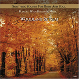 Soothing Sounds For Body and Soul (CD, Woodland Retreat) 096009046828 n/az