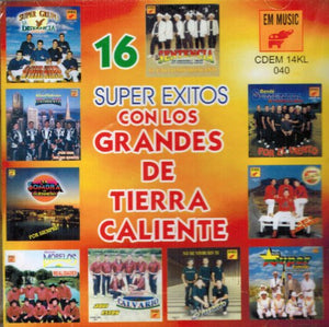 16 Super Exitos (CD Con Los Grandes De Tierra Caliente) Cdem-040