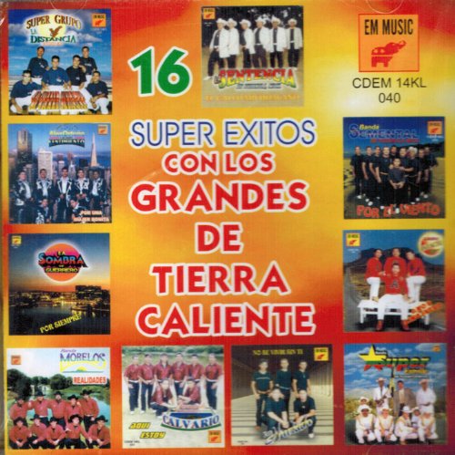 16 Super Exitos (CD Con Los Grandes De Tierra Caliente) Cdem-040
