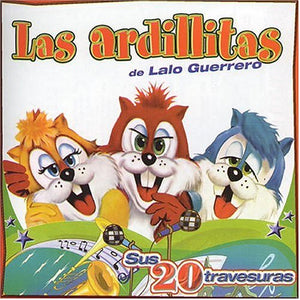 Ardillitas De Lalo Guerrero (CD Sus 20 Travesuras) EMI-8585522 n/az