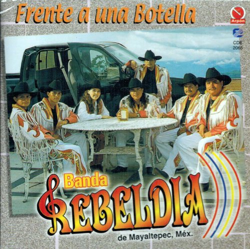 Rebeldia, Banda (CD Frente a Una Botella) CDE-2065 OB