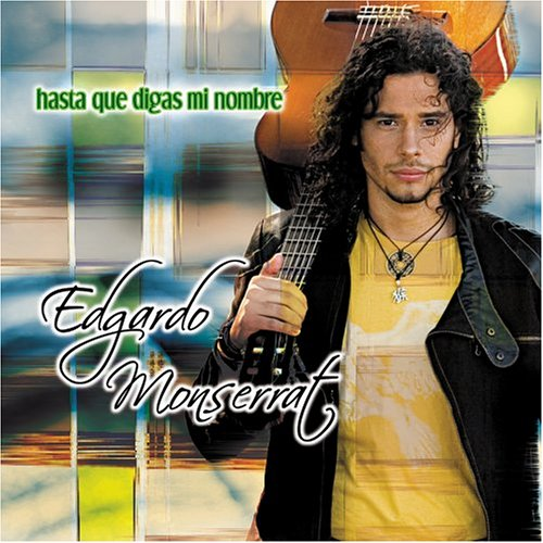 Edgardo Monserrat (CD Hasta Que Digas Mi Nombre) UMVD-1568