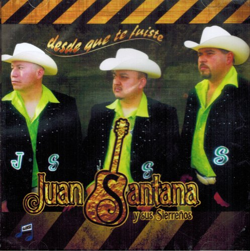 Juan Santana Y Sus Sierrenos (CD Desde Que Te Fuiste) Arcd-002 n/az OB