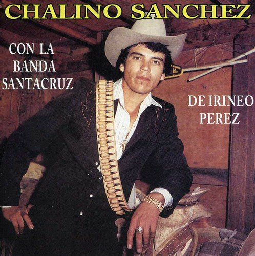 Chalino Sanchez (CD Con La Banda Santa Cruz De Irineo Perez) CAN-184 OB