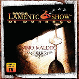 Lamento Show de Durango (CD Vino Maldito) 801472090922