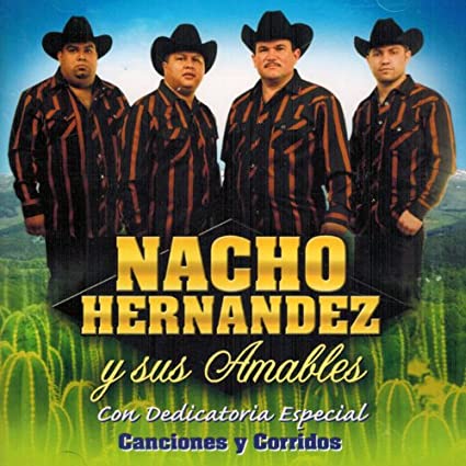 Nacho Hernandez Y Sus Amables (CD Canciones Y Corridos) Hgr-012 OB