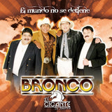 Bronco "El Gigante de America" (CD Mundo No Se Detiene) DISAL-20534 ob