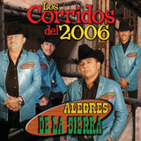 Alegres De La Sierra (CD Los Corridos Del 2006) VENE-53073 OB